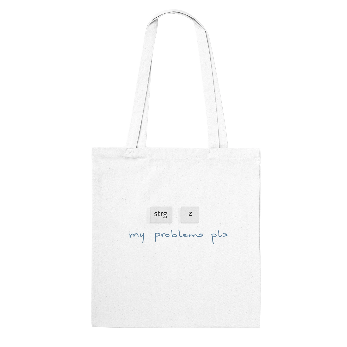 Tasche weiß, mit der Aufschrift "Strg z my problems pls"
