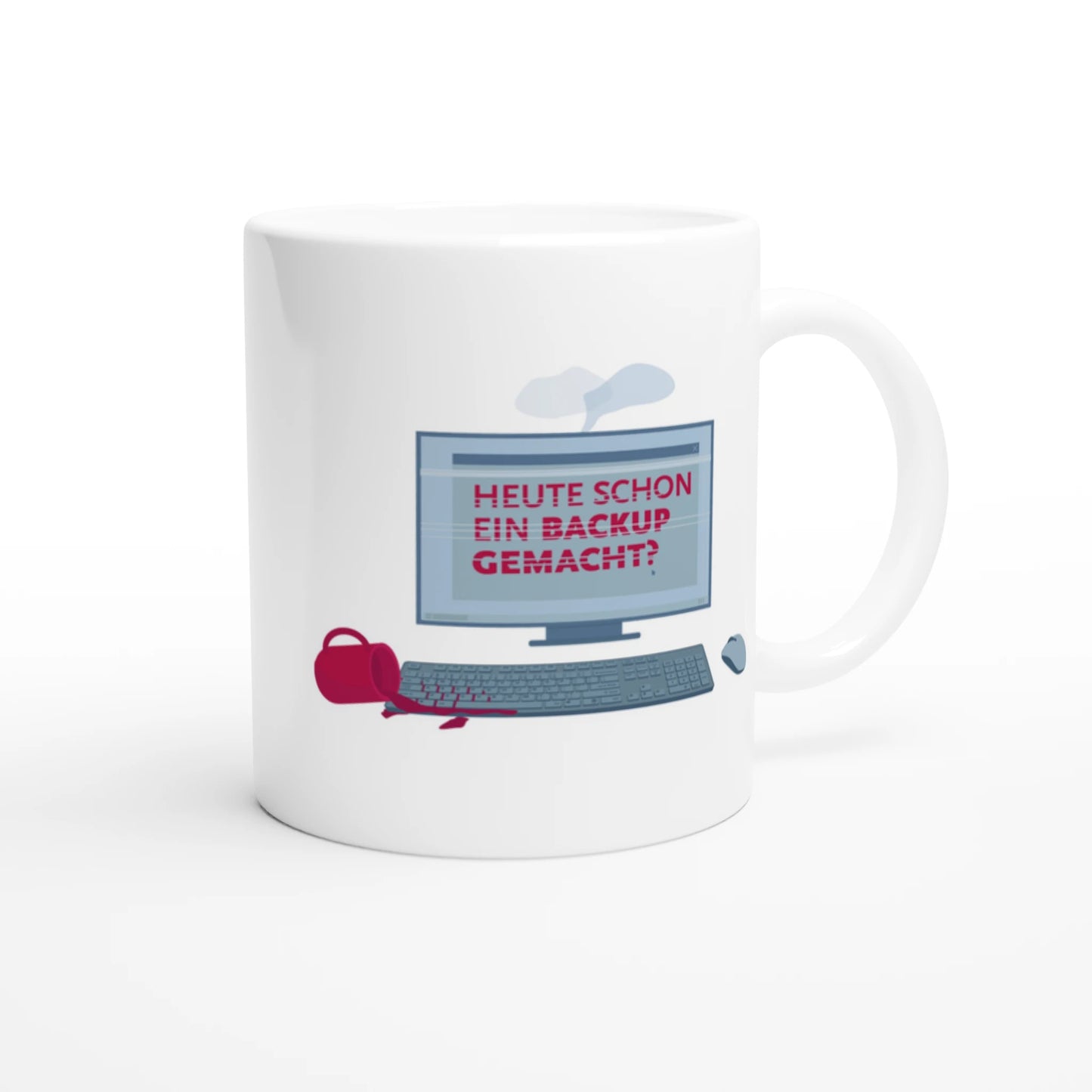 Eine Tasse, die einen daran erinnert, sein Backup zu machen. Sie zeigt einen PC, auf den Kaffee verschüttet wurde und der dadurch kaputt geht, auf dem Screen steht  "Heute schon ein Backup gemacht?"
