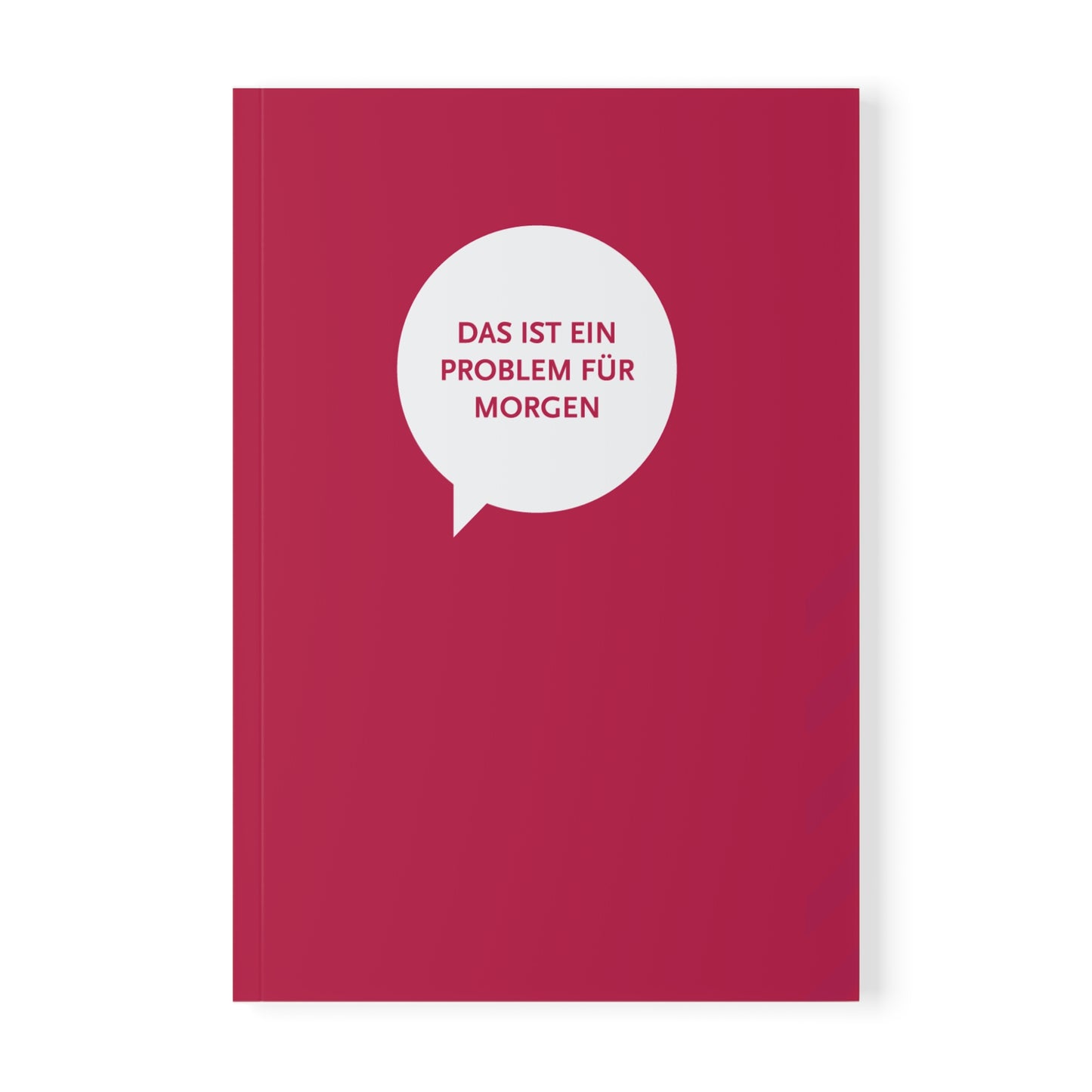 Rot-Pinkes Notebook mit der Aufschrift "Das ist ein Problem für Morgen" - Ideal für Arbeits To Do Lists, die man lieber ignoriert