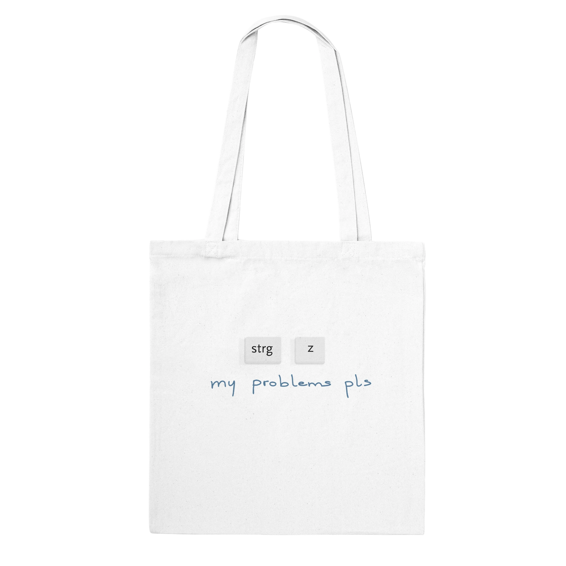 Tasche weiß, mit der Aufschrift "Strg z my problems pls"