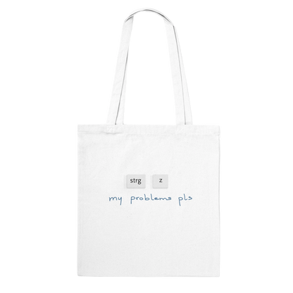 Tasche weiß, mit der Aufschrift "Strg z my problems pls"